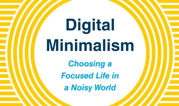 Digital Minimalism: How I’m Becoming More Intentional with Technology